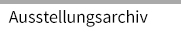 Austellungsarchiv